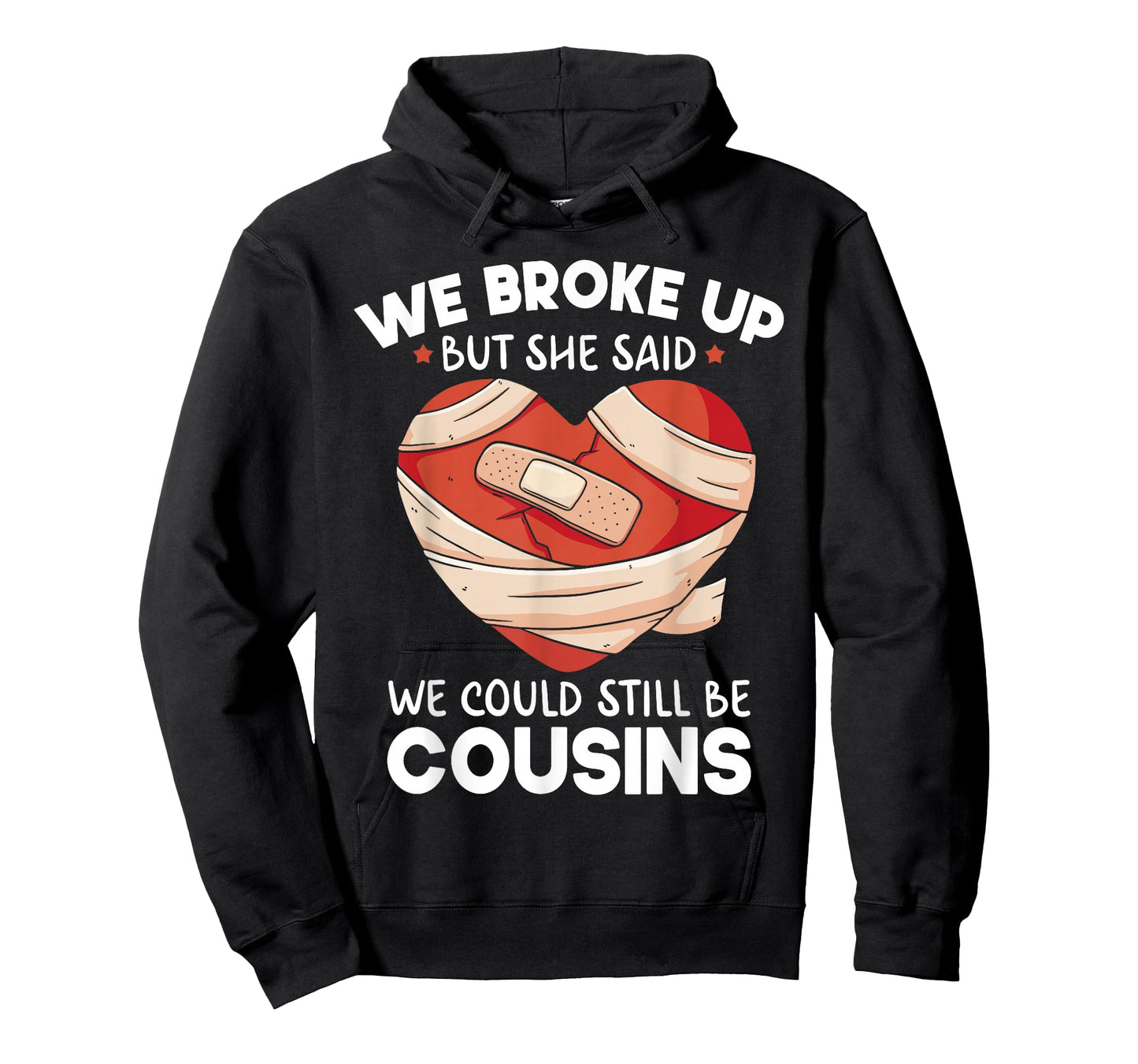 Breakup Cousins Relationship Trailer Park Gag Gifts T-Shirt