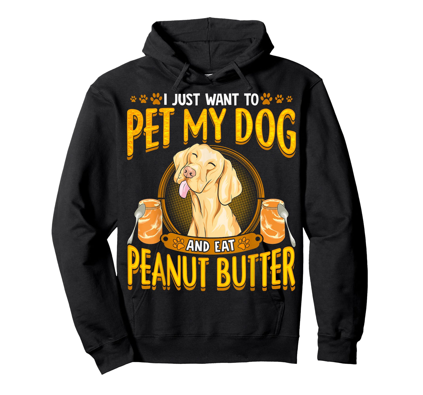Dog Funny Quotes Peanut Butter Humor Sayings Men Women T-Shirt