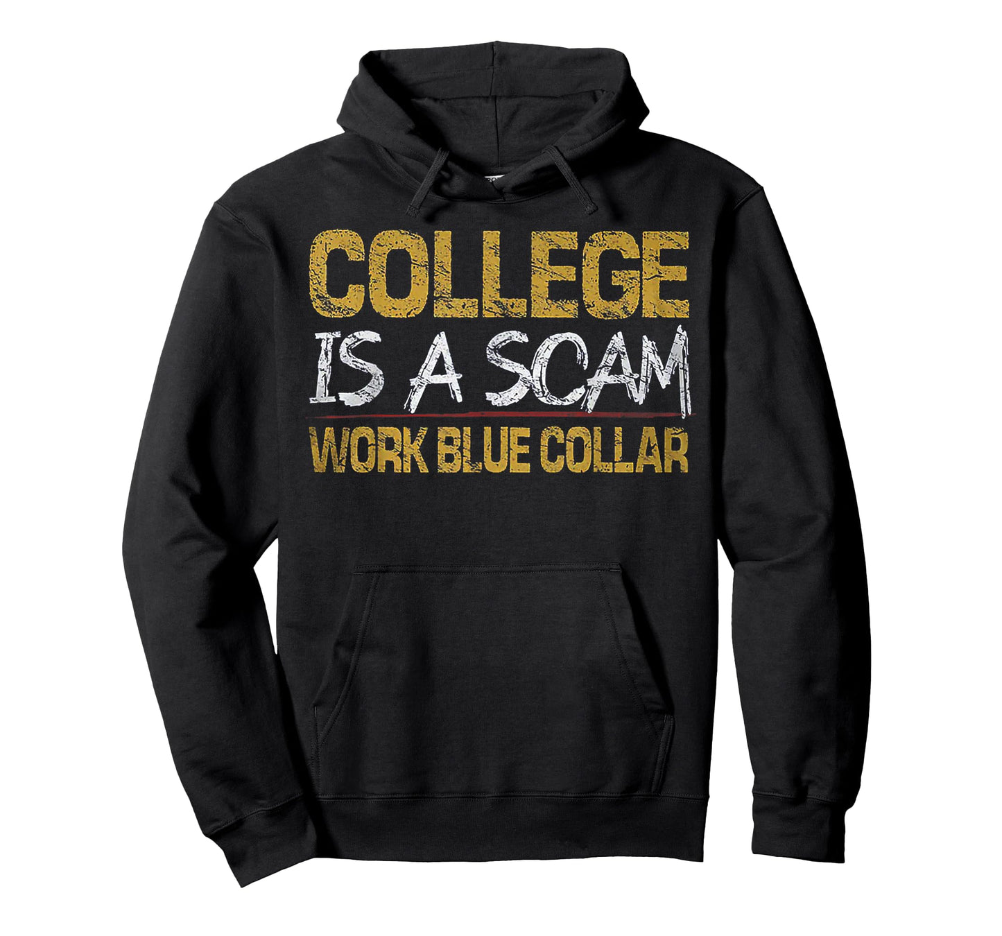 College Is A Scam Work Blue Collar T-Shirt