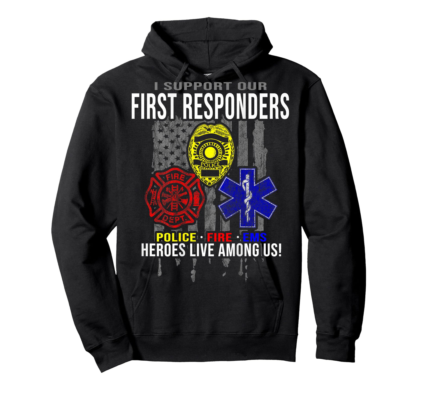 I Support First Responders - Police, Fire, EMS T-Shirt T-Shirt