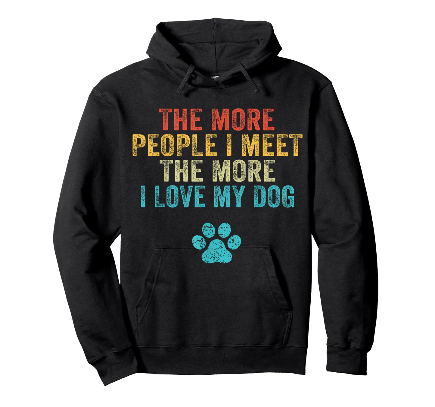 Funny The More People I Meet The More I Love My Dog Vintage T-Shirt Small