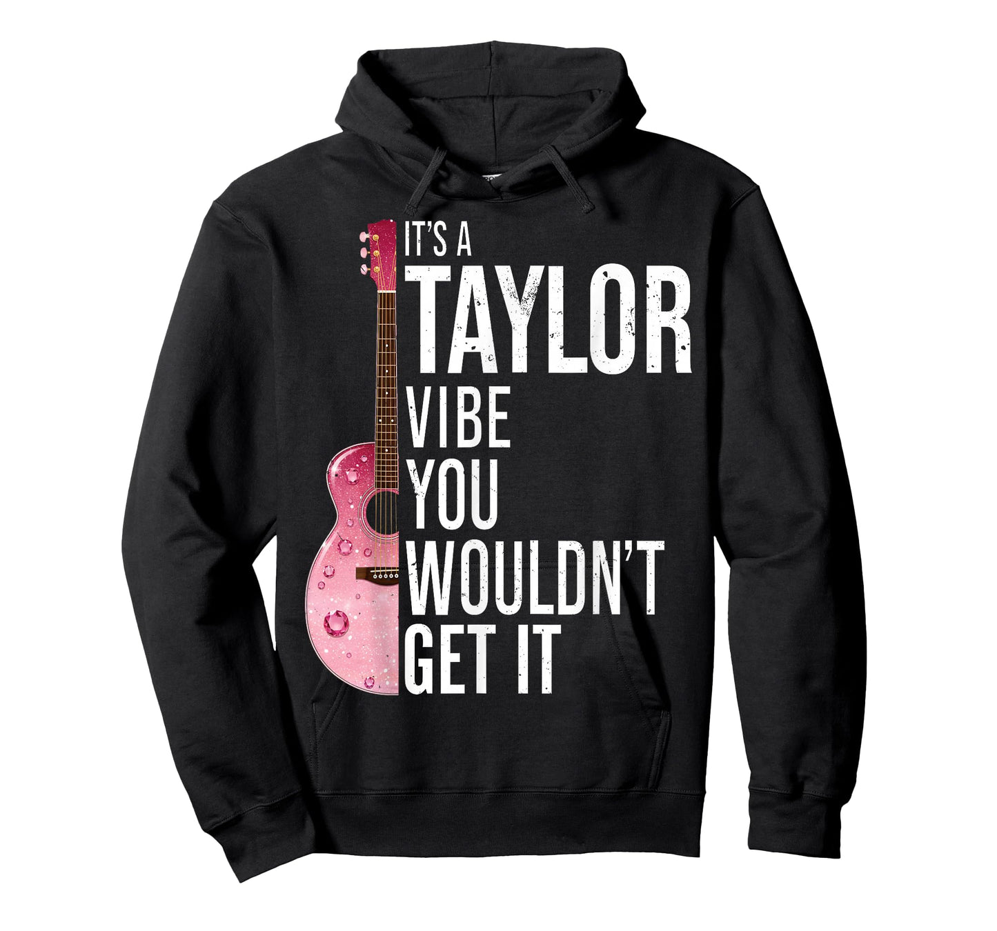 It's A Taylor Vibe You Wouldn't Get It Kids Taylor Gifts T-Shirt