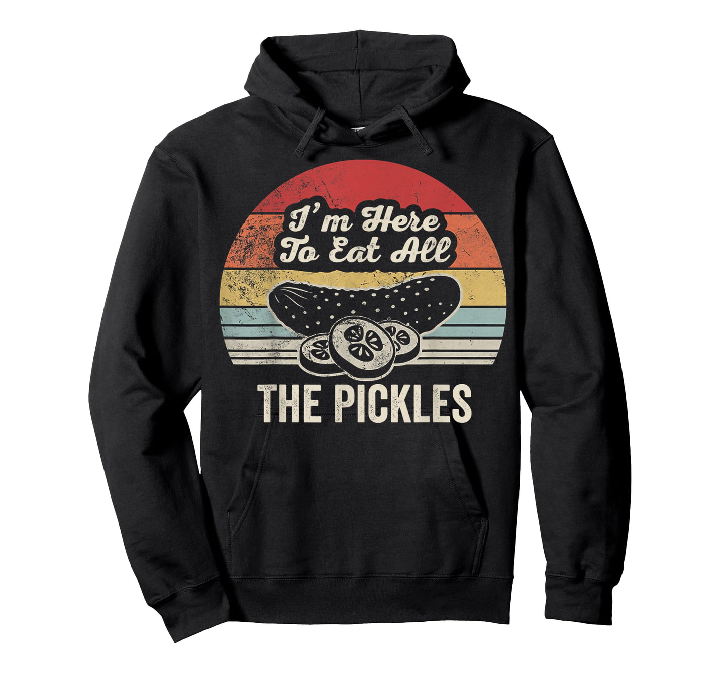 I'm Here to Eat All The Pickles T-Shirt