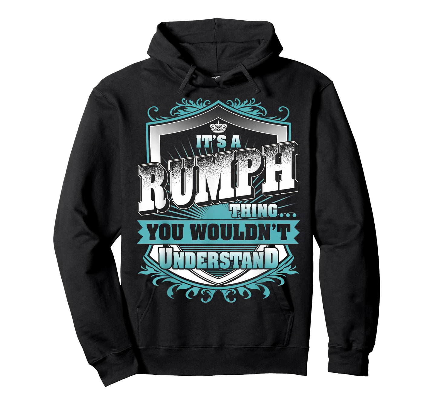 It's A RUMPH Thing You Wouldn't Understand Family Name T-Shirt