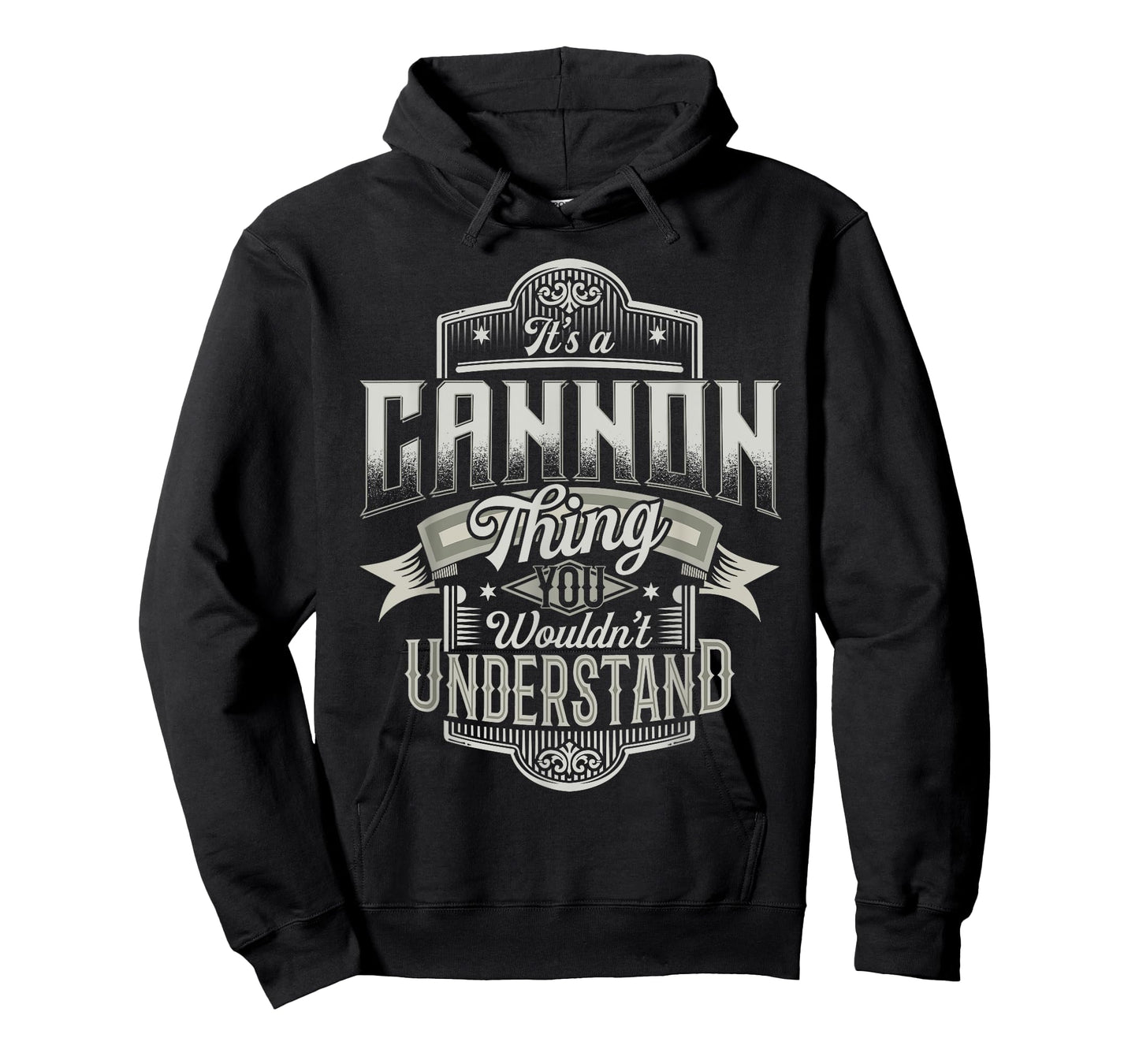 It's A CANNON Thing You Wouldn't Understand Last Name Funny T-Shirt