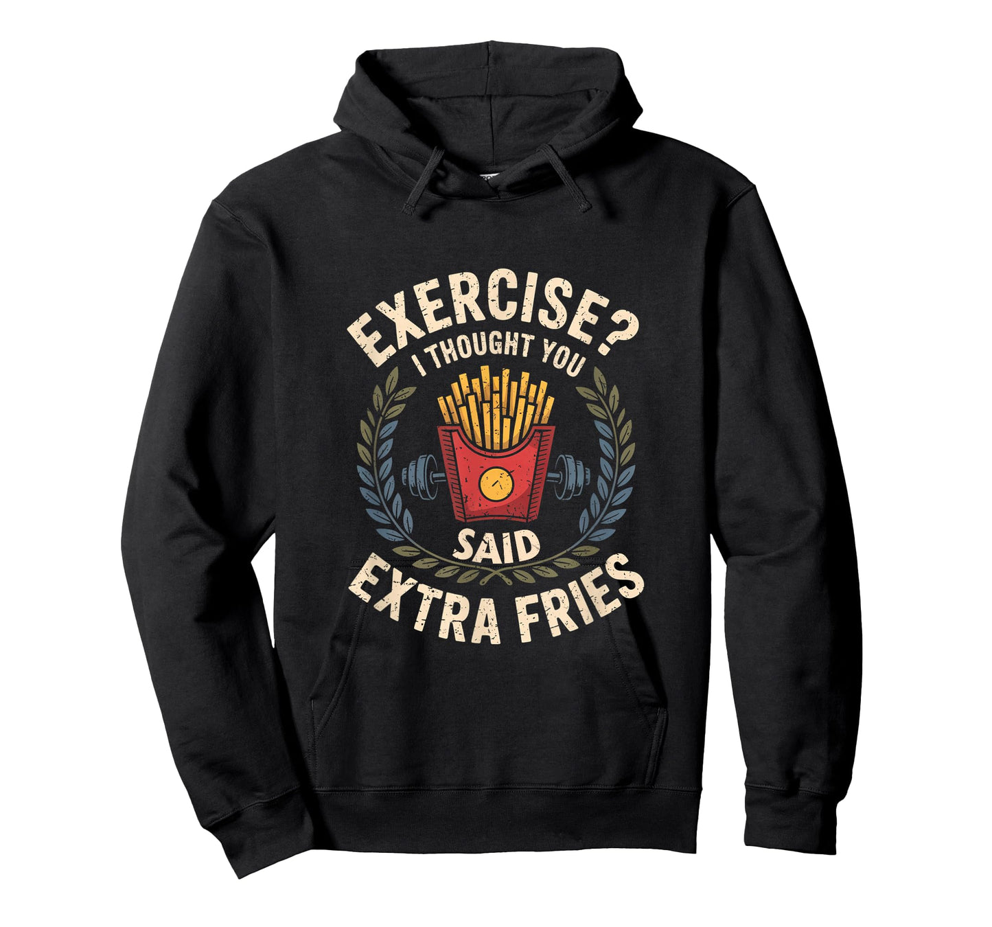 Exercise I Thought You Said Extra Fries Funny Gym Workout T-Shirt