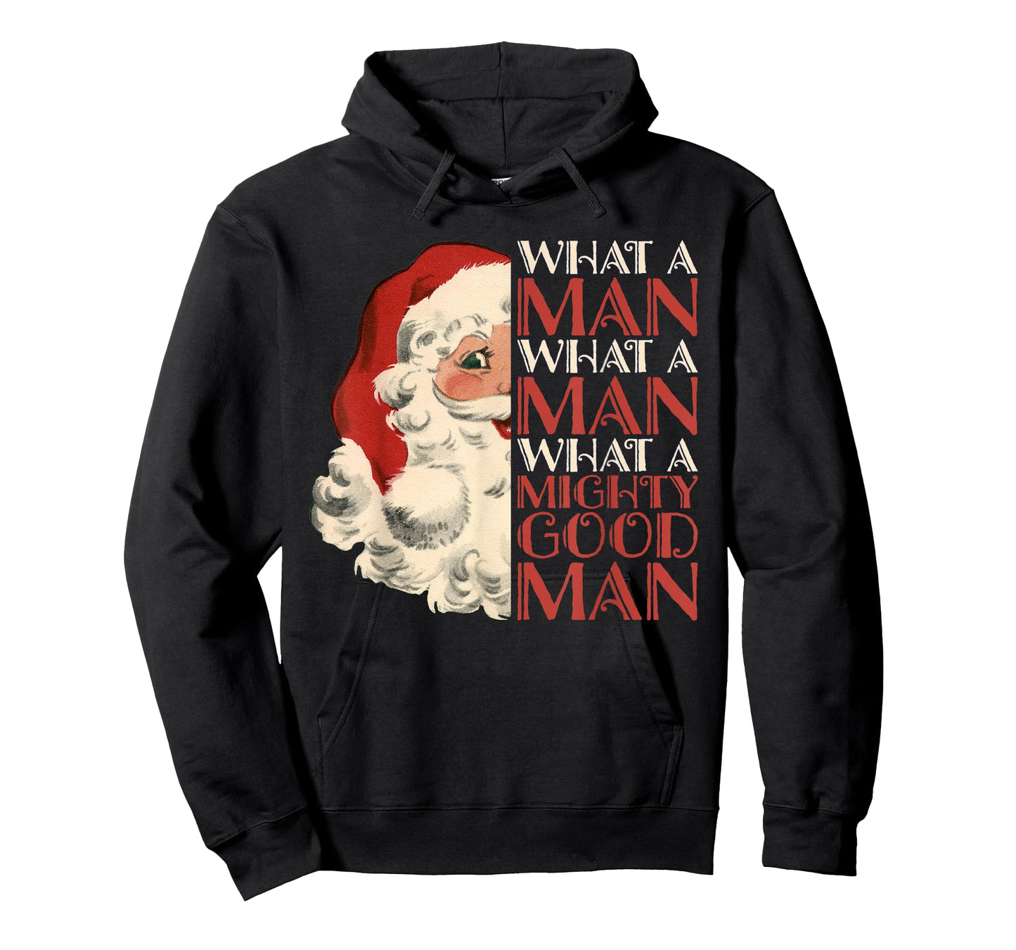 What A Man What A Mighty Good Man Santa T-Shirt