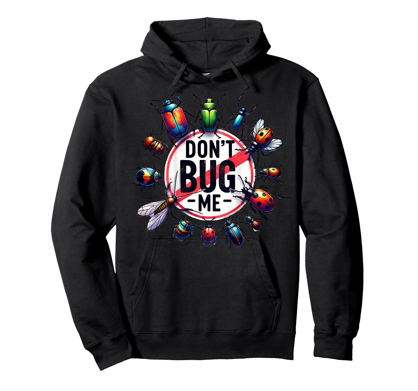 On Back Funny Stop Don't Bug Me Entomology Science Sarcastic T-Shirt