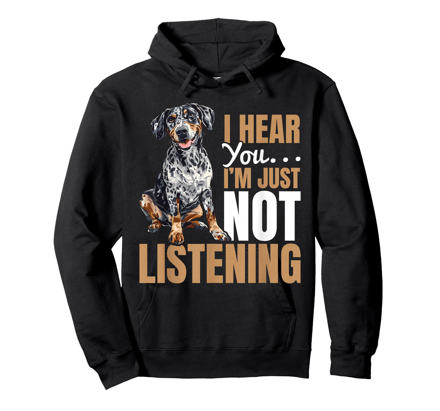 Catahoula Leopard Dog Dog Breed I hear you… I´m just not T-Shirt