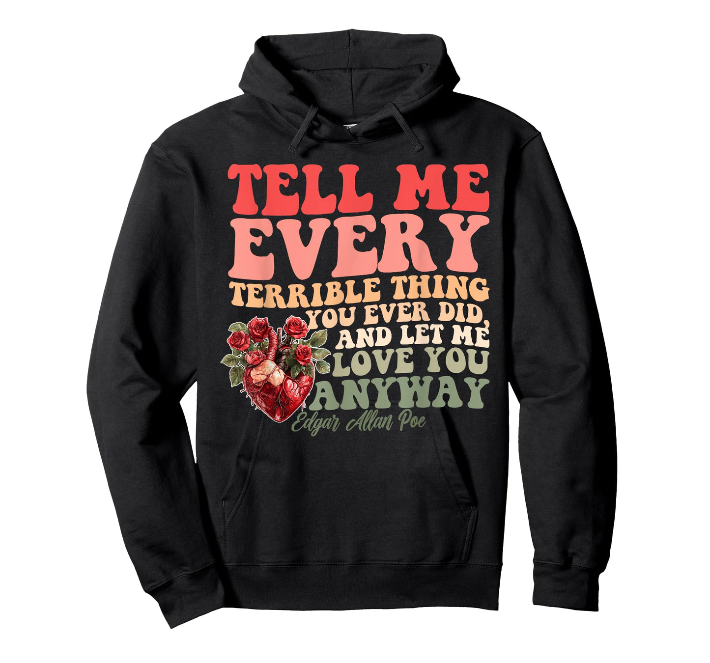 Tell Me Every Terrible Thing You Ever Did T-Shirt