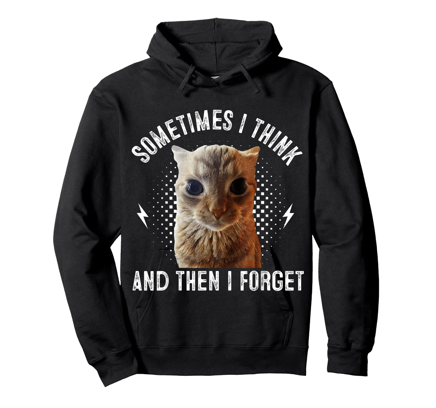 Sometimes I Think And Then I Forget Funny Cat Meme Men Women T-Shirt
