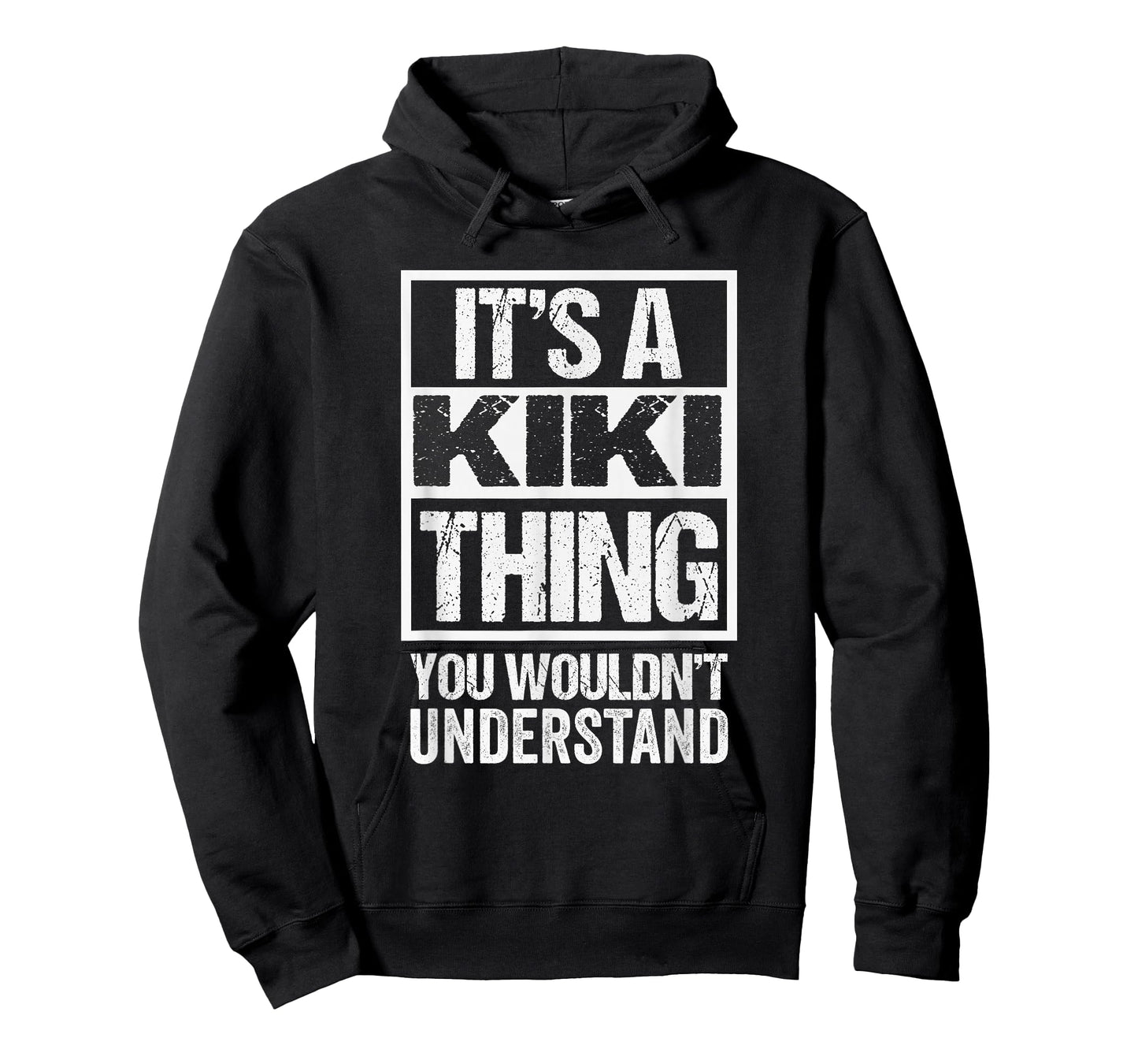 Funny Forename Kiki Given Name Gift Ideas It's A Kiki Thing - You Wouldn't Understand Unisex-Adults and Kids Black T-Shirt