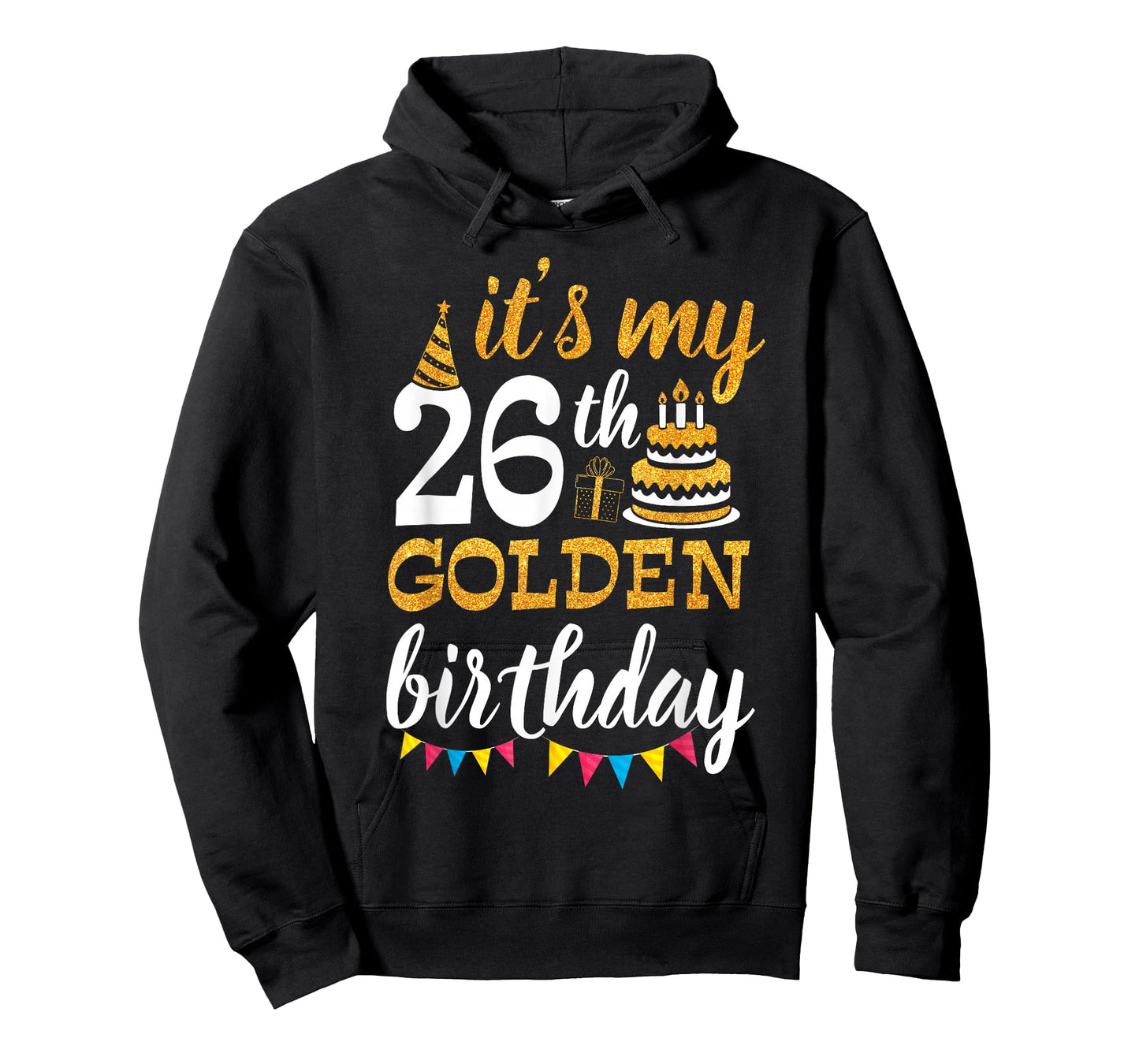 It's My 26th Golden Birthday Happy Day 26 Years Old To Me T-Shirt