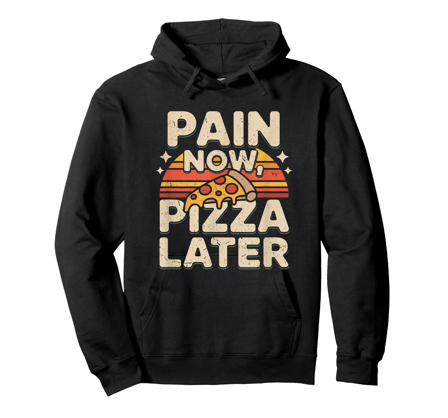 Pain Now Pizza Later Fitness Funny Gym Workout for Men Women T-Shirt