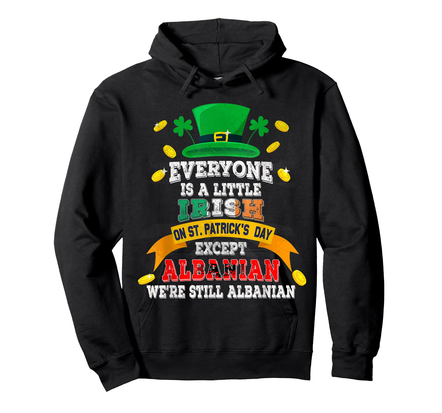 Everyone Is A Little Irish On St Patricks Day Albanian T-Shirt