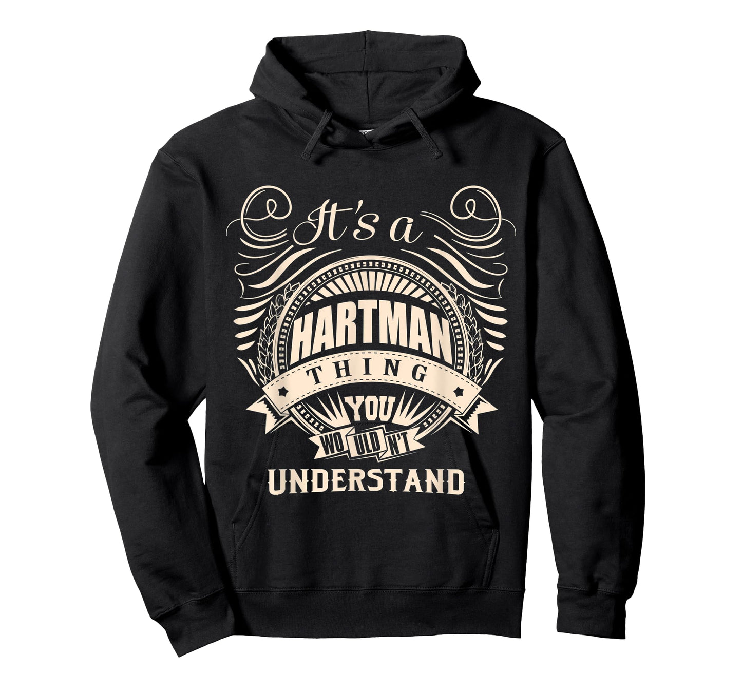 It's a HARTMAN thing you wouldn't understand Gift T-Shirt
