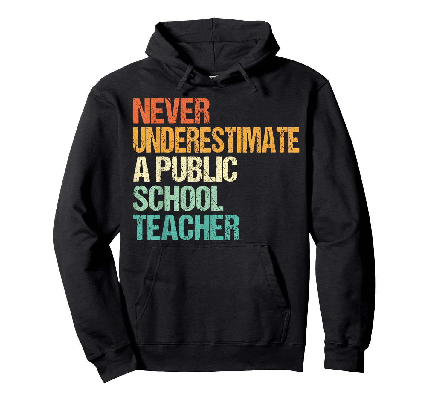 Never Underestimate A Public School Teacher T-Shirt