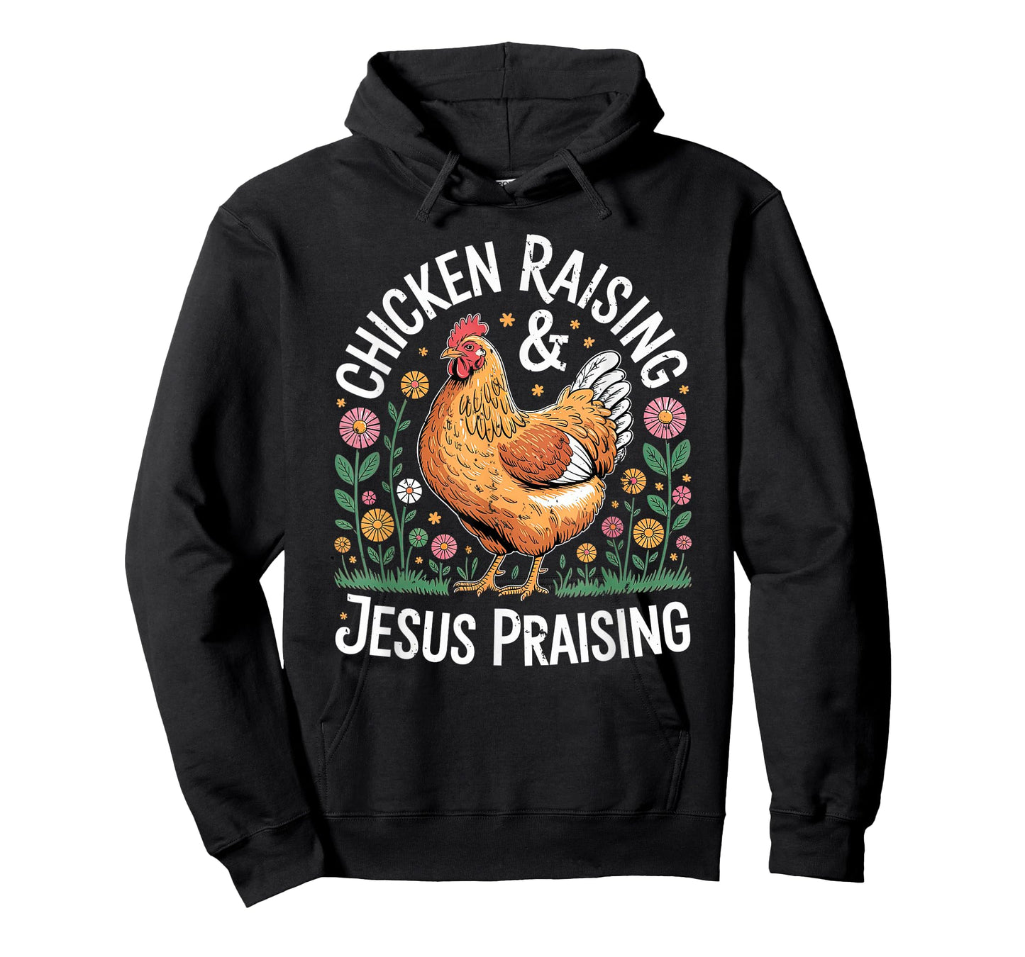 Chicken Raising Jesus Praising Christian Homestead Life T-Shirt