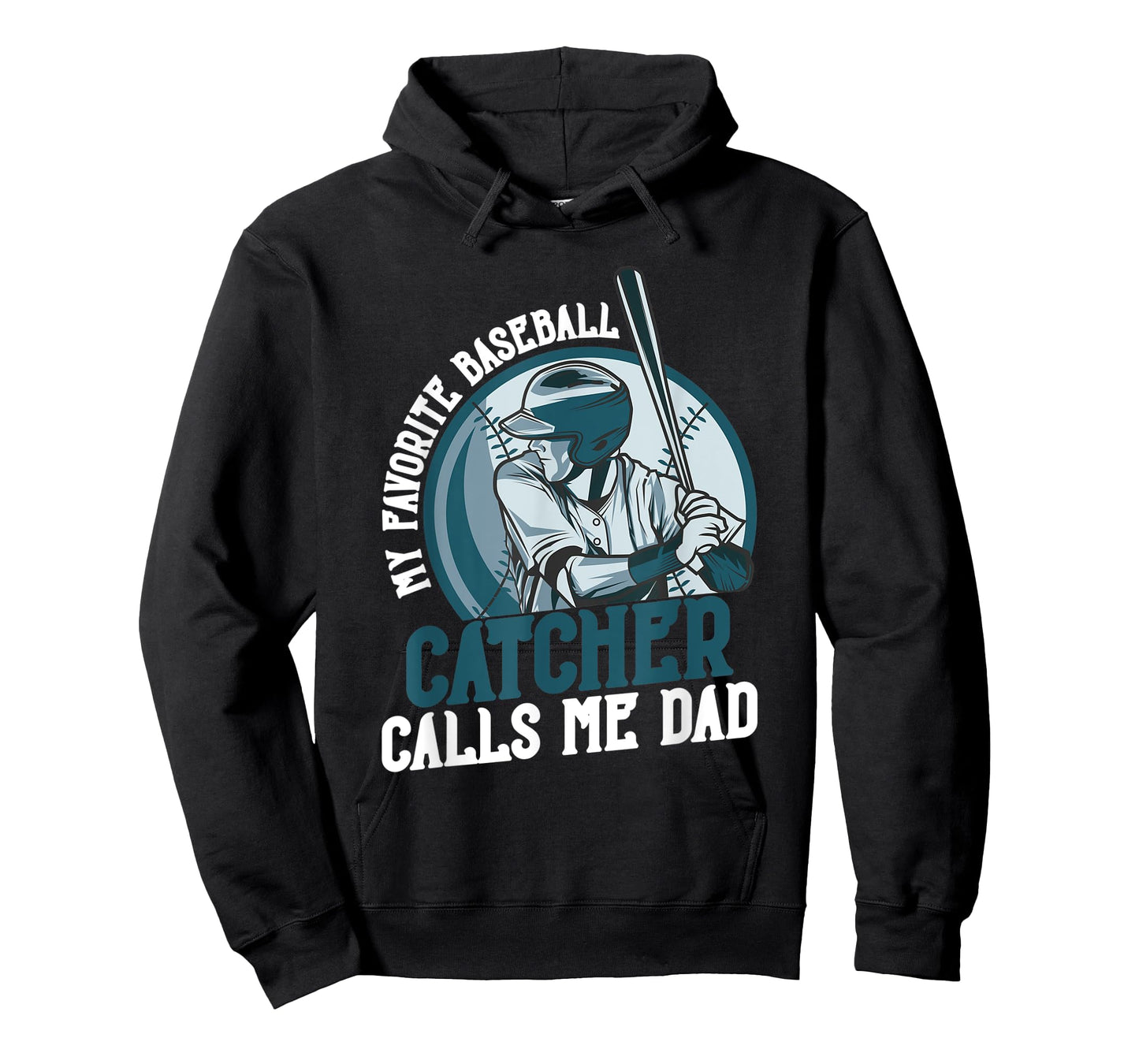 My Favorite Baseball Catcher Calls Me Dad Funny Father's Day T-Shirt