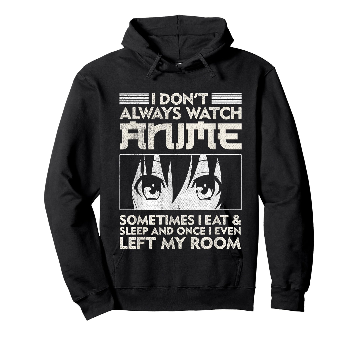 I Don't Always Watch Anime Merch Teens Boys Men Women Girls T-Shirt