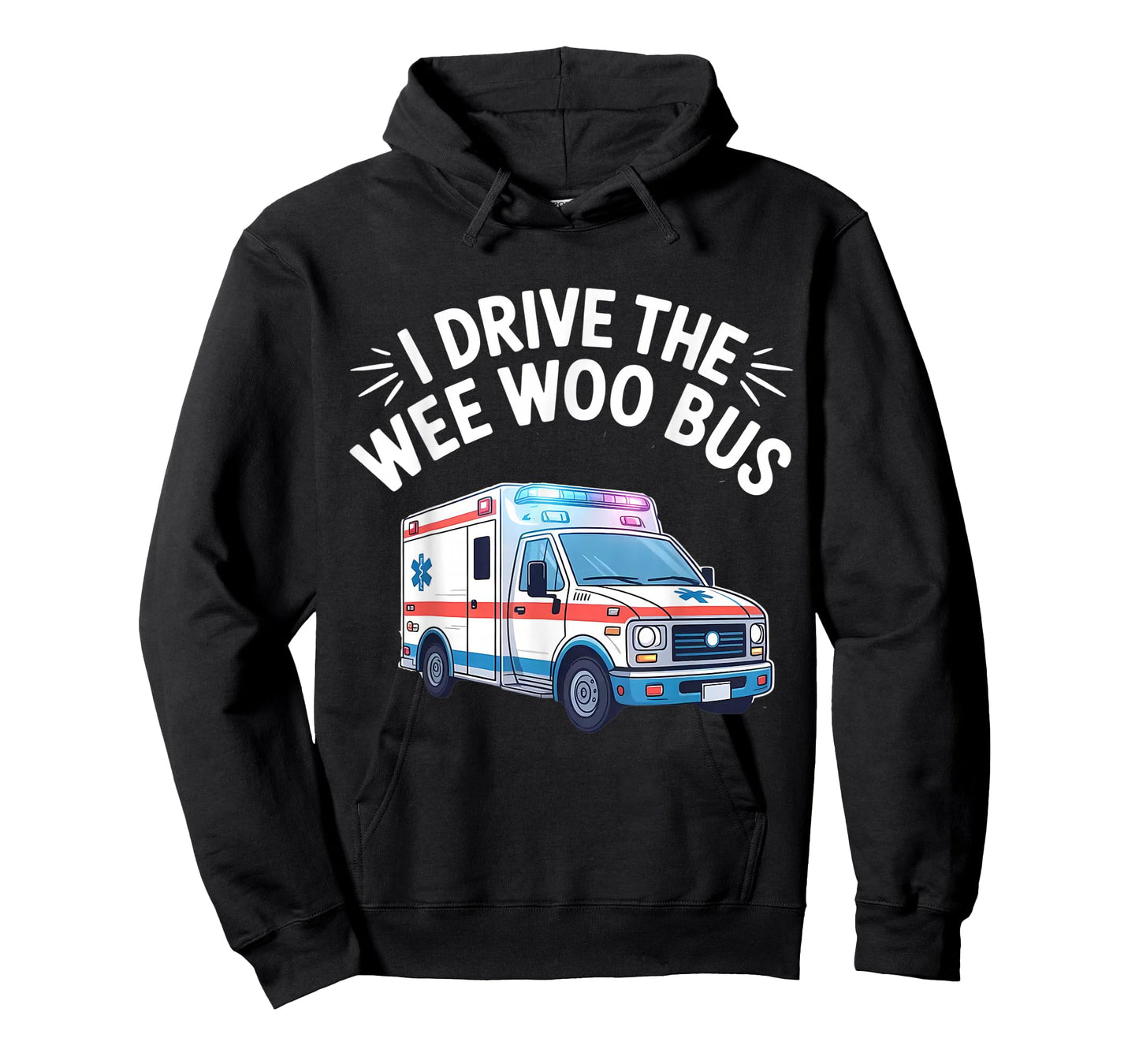 I Drive the Wee Woo Bus Funny Ambulance Driver EMT T-Shirt