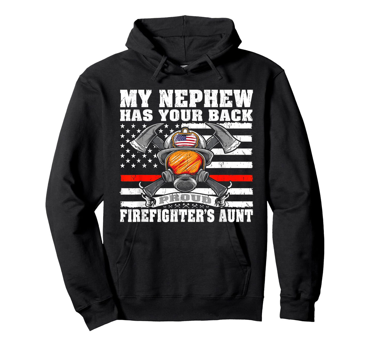 My Nephew Has Your Back Proud Firefighter's Aunt Auntie Gift T-Shirt