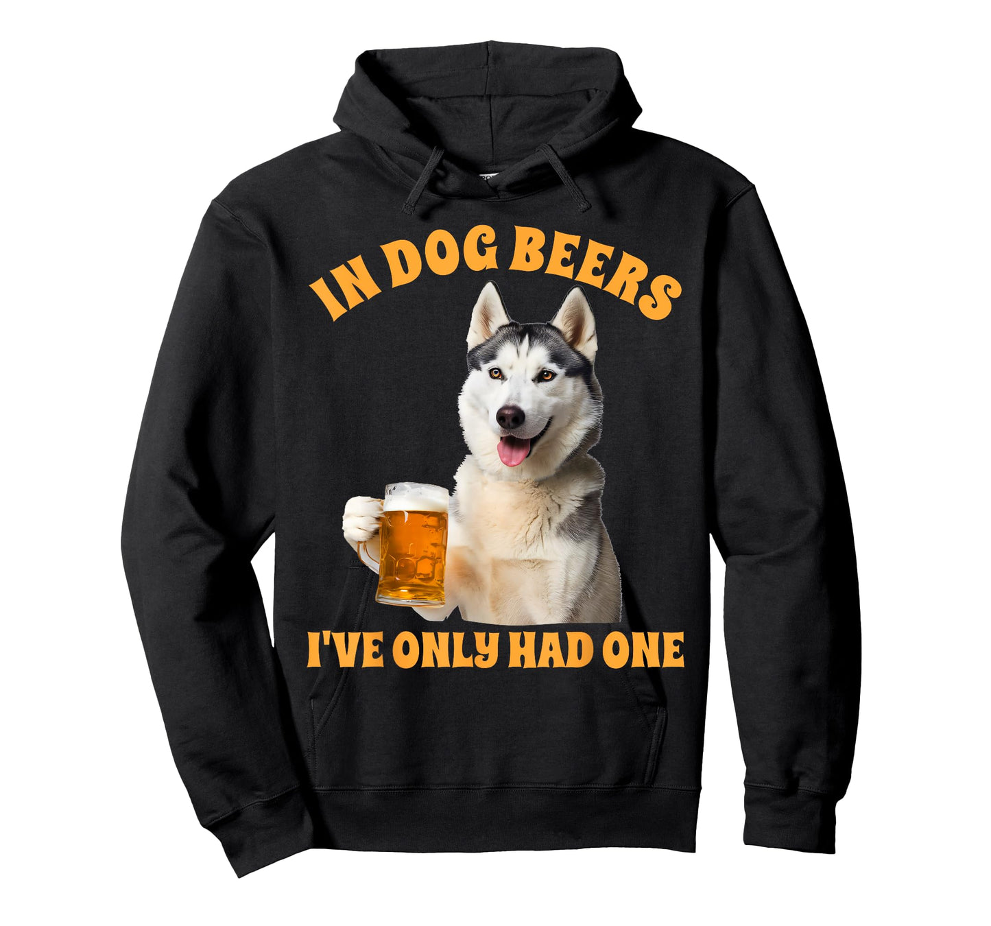 Siberian Husky Drinking Beer In Dog Beers I've Only Had One T-Shirt