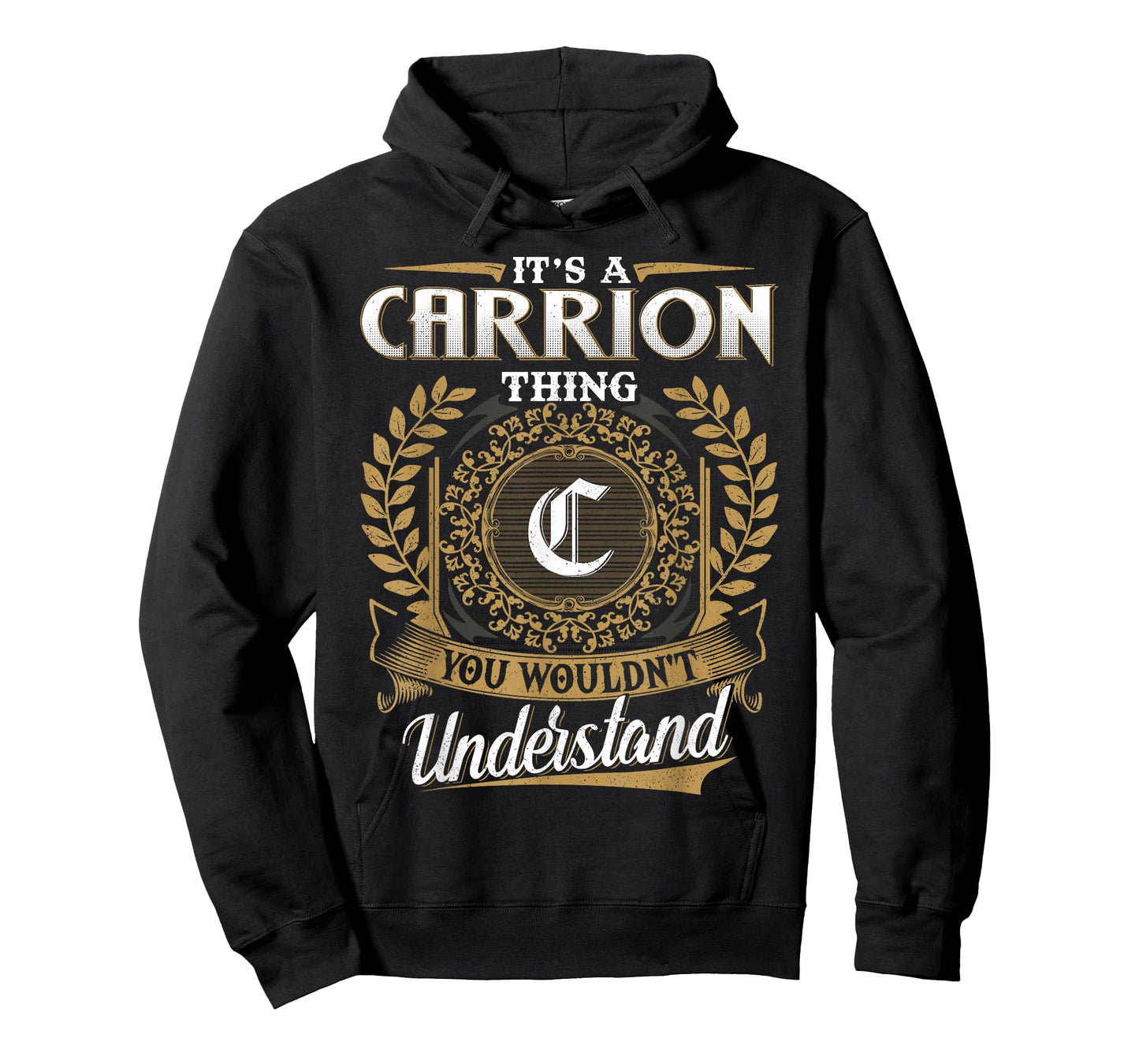 It's A CARRION Thing You Wouldn't Understand Name Classic T-Shirt