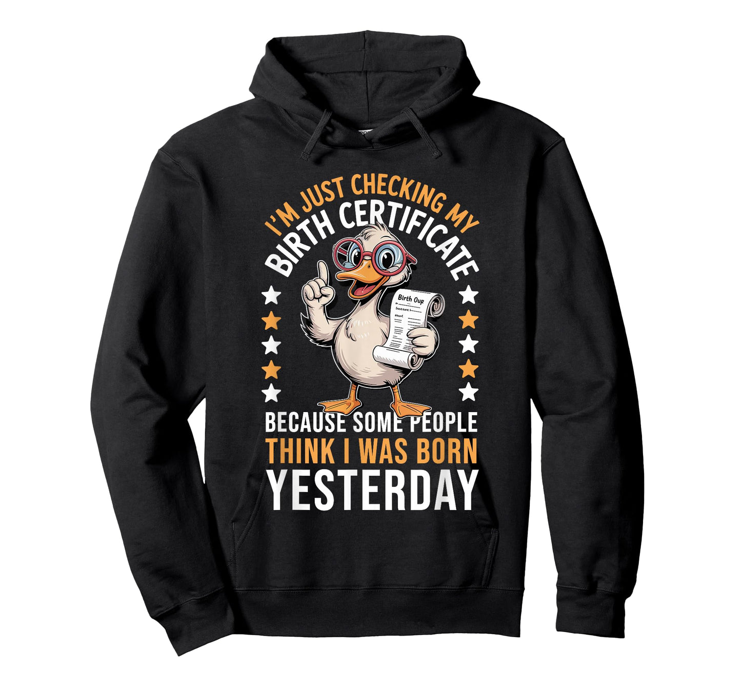Duck I'm Just Checking My Birth Certificate Born Yesterday T-Shirt