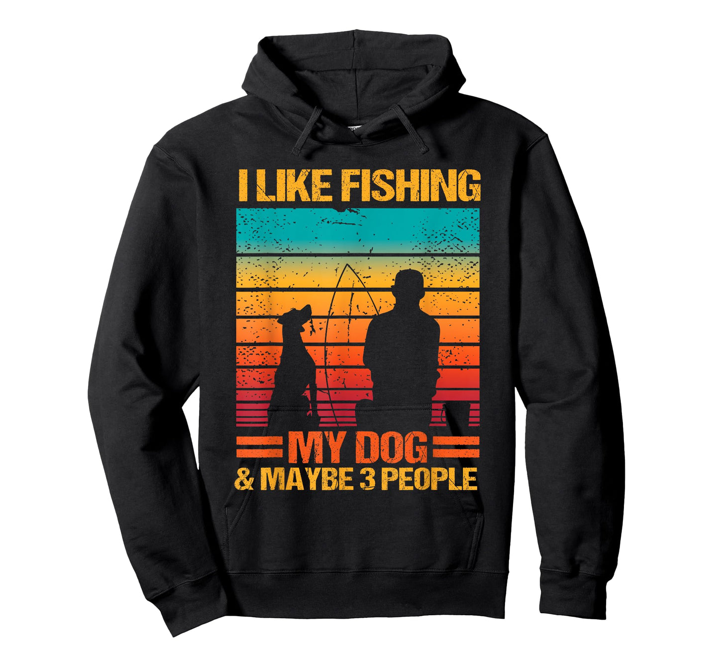 I Like Fishing My Dog And Maybe 3 People Funny Sarcasm T-Shirt