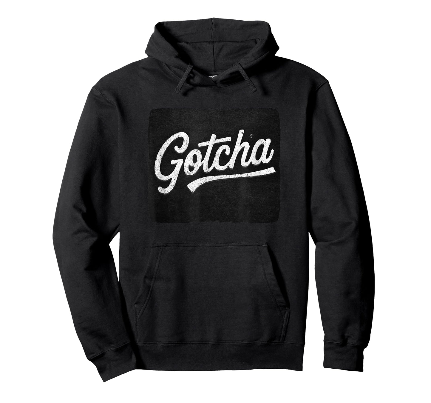 Funny Gotcha Motto T-Shirt