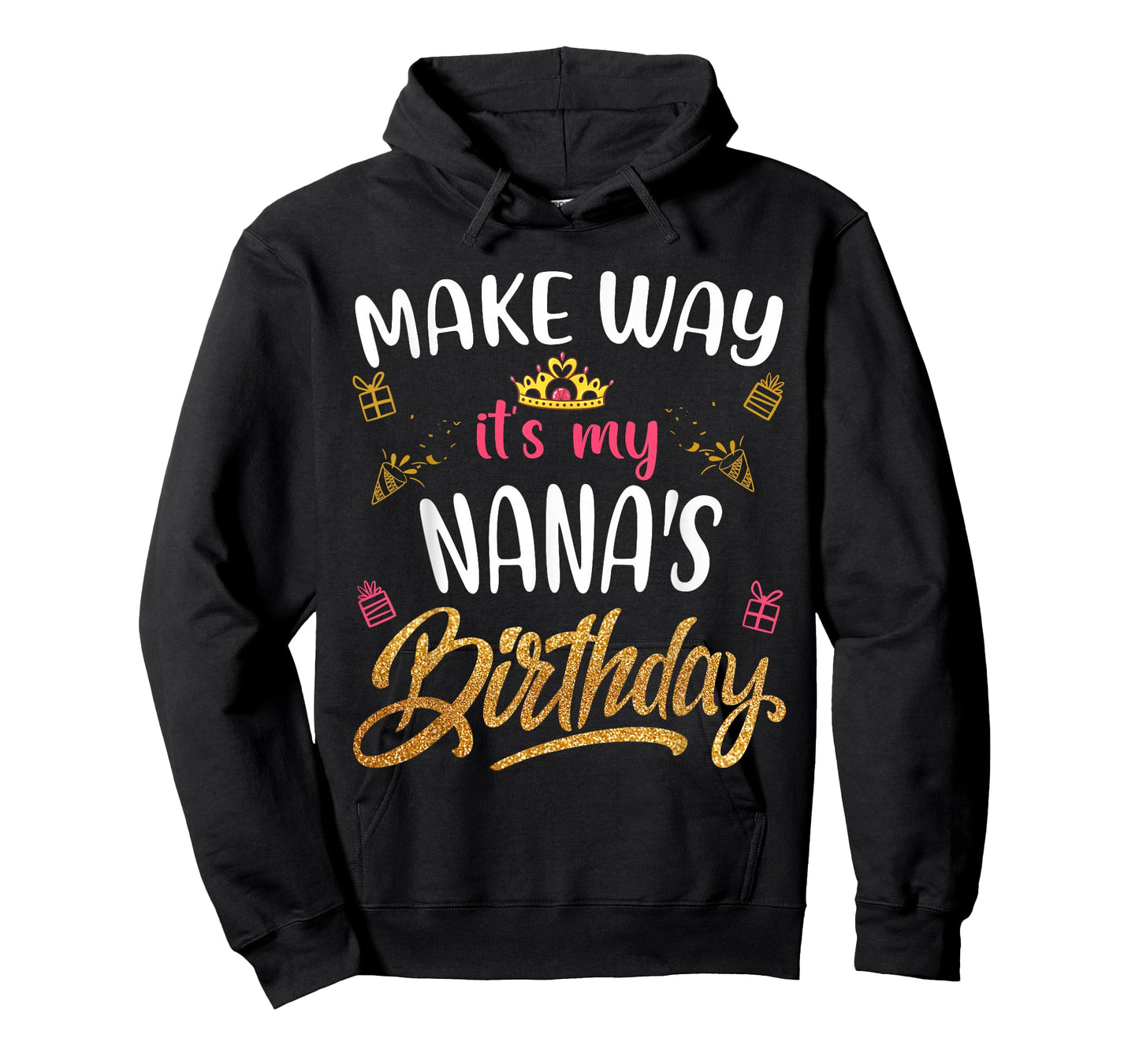 Birthday grandma family Make way it's my Nana's birthday T-Shirt