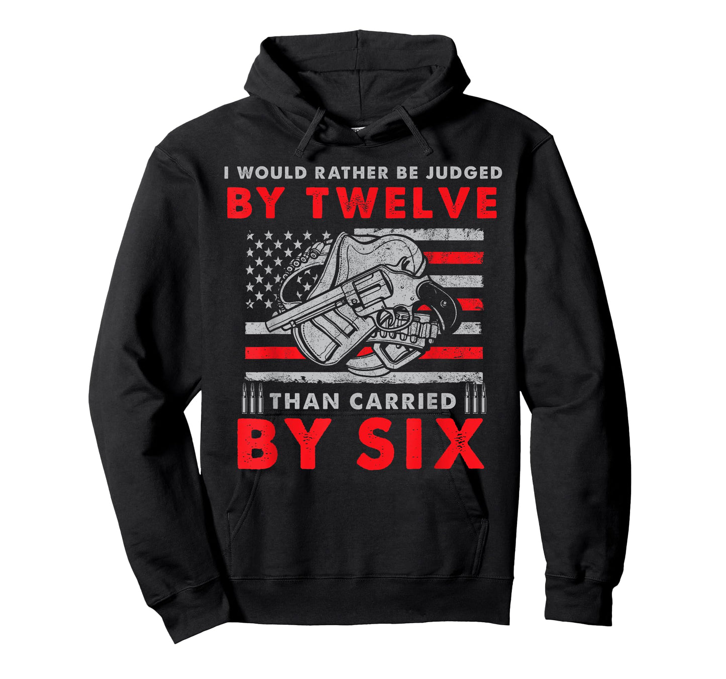 Judged By Twelve Than Carried By Six T-Shirt T-Shirt