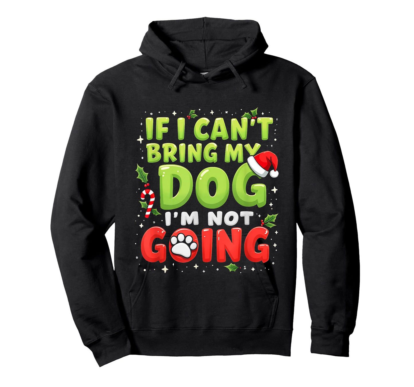 Funny If I Can’t Bring My Dog I’m Not Going Christmas Outfit T-Shirt