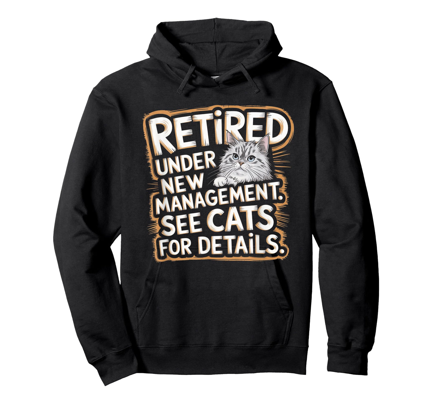 Retired Under New Management See Cats For Details Cat Owner T-Shirt