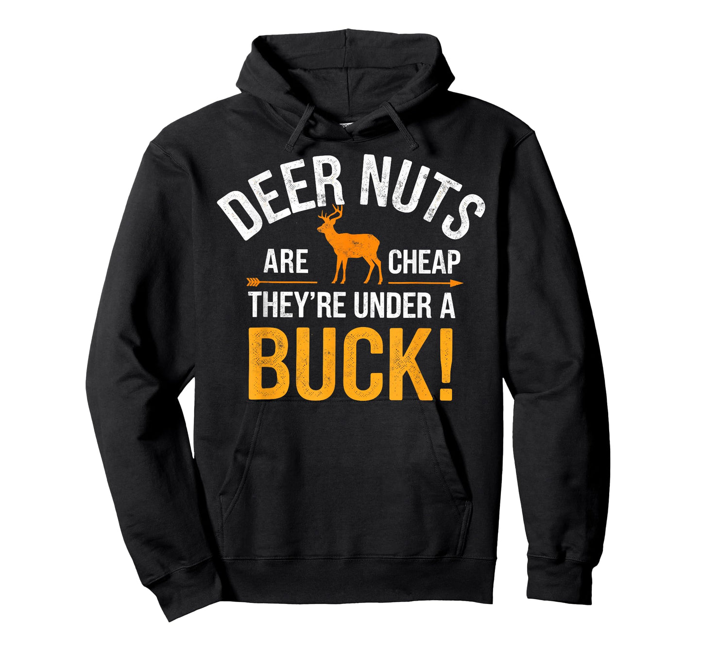 Deer Nuts are Cheap there're Under a Buck Deer Hunting Joke T-Shirt