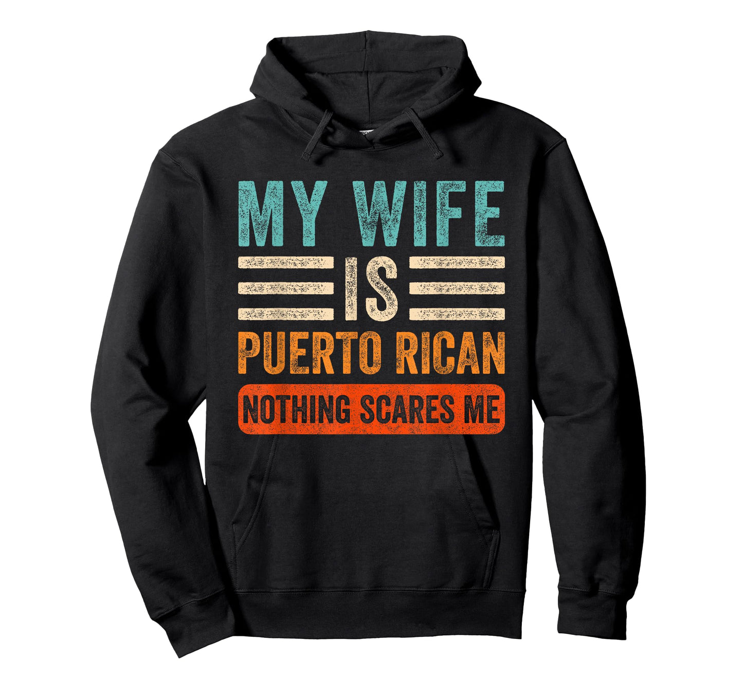 My Wife is Puerto Rican Nothing Scares Me Funny Husband T-Shirt