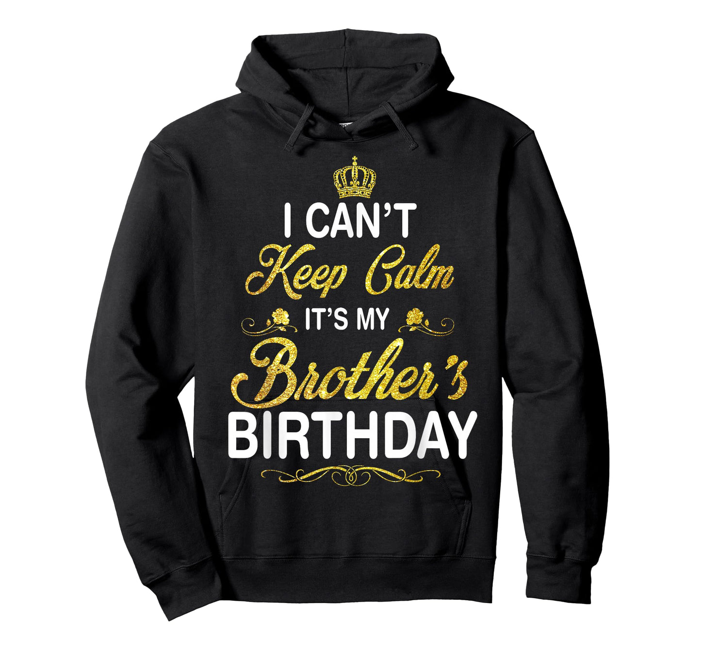 Vintage I Can't Keep Calm It's My Brother's Birthday T-Shirt