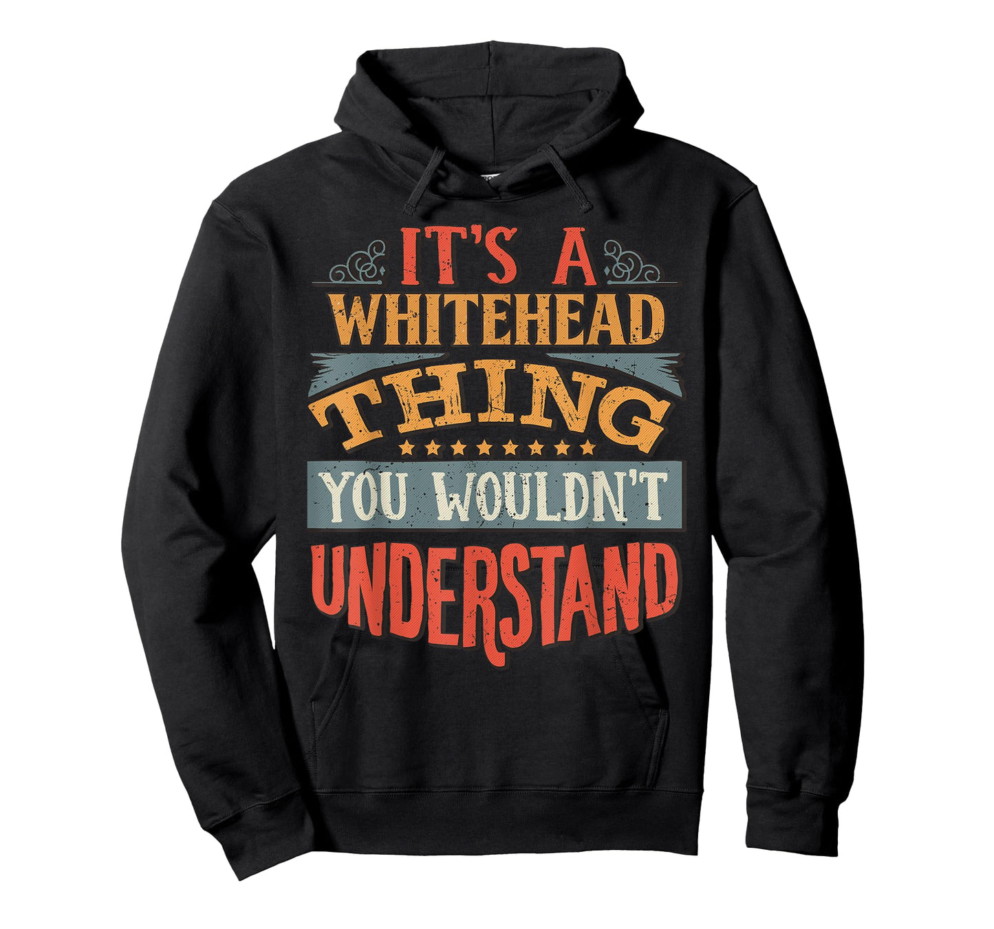 It's A Whitehead Thing You Wouldn't Understand T-Shirt