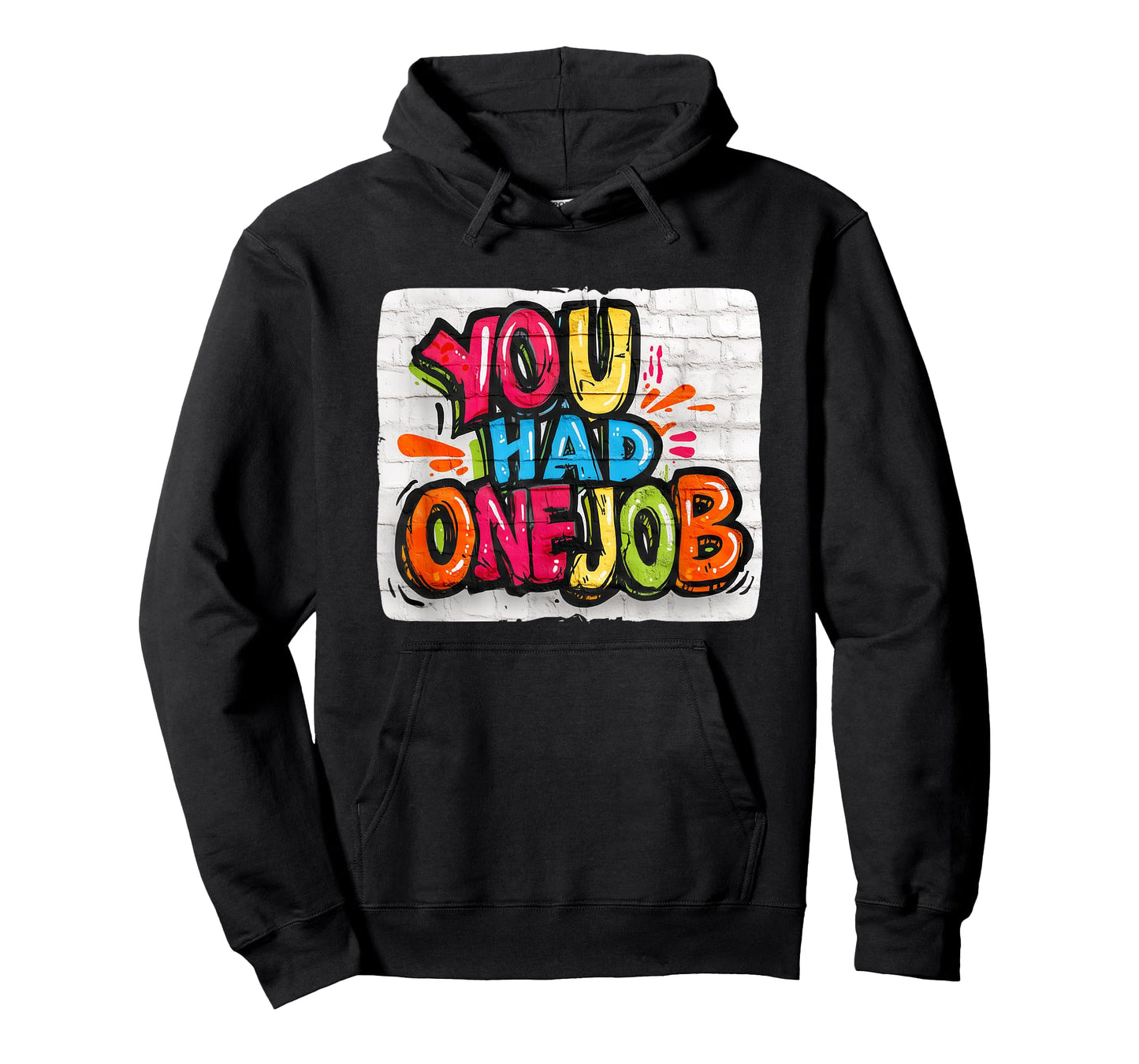 Funny Multicolor You had one Job Costume T-Shirt