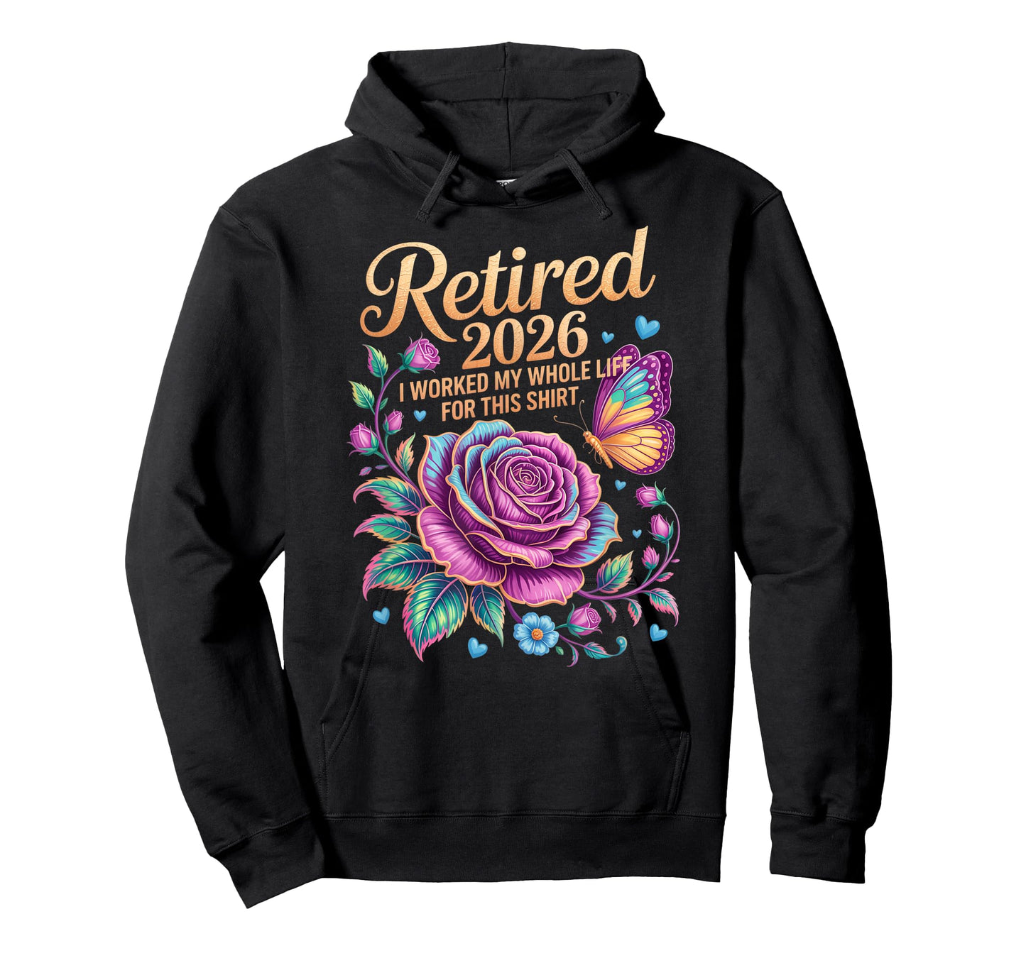 Retired 2026 Worked My Whole Life for This Shirt Floral T-Shirt