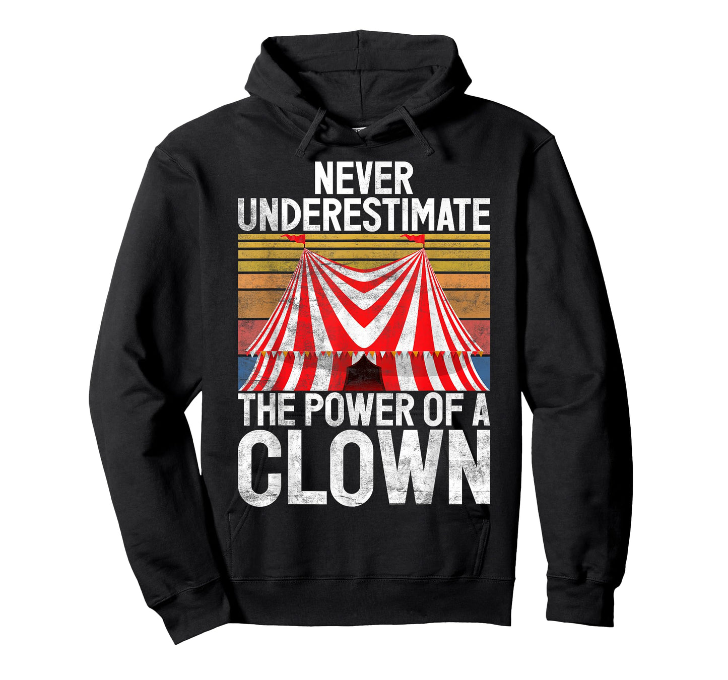 Never underestimate the Power of a Clown T-Shirt