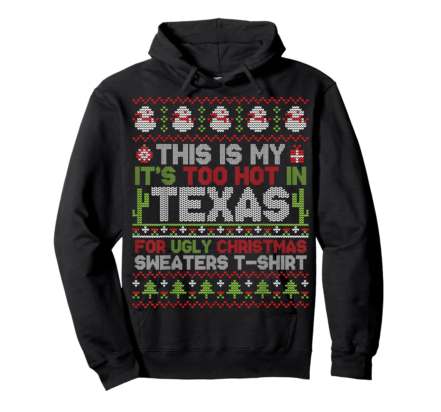 This Is My It's Too Hot In Texas For Ugly Christmas Sweater T-Shirt