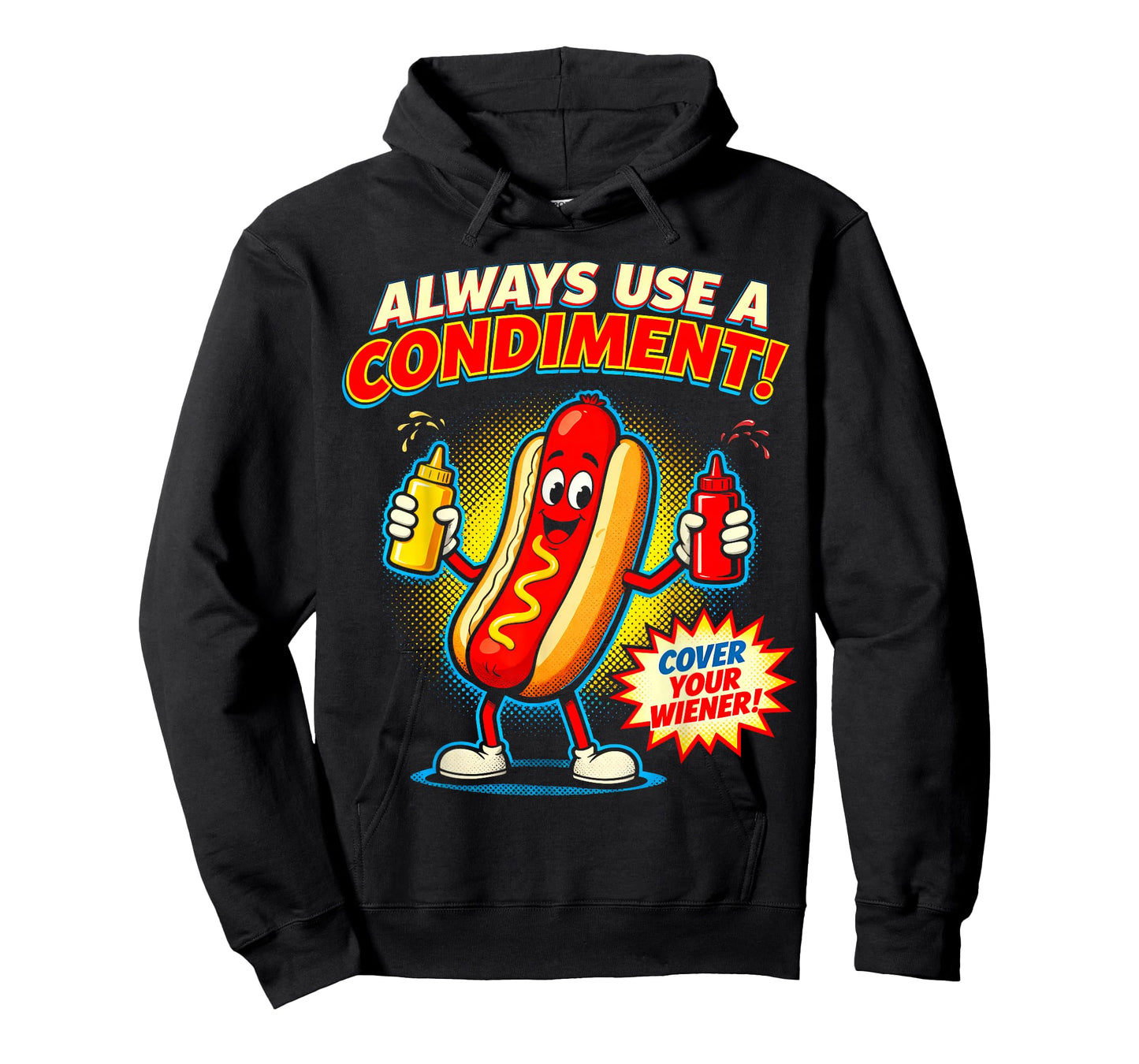 Always Use A Condiment Cover Your Wiener Funny Hot Dogs Pun T-Shirt