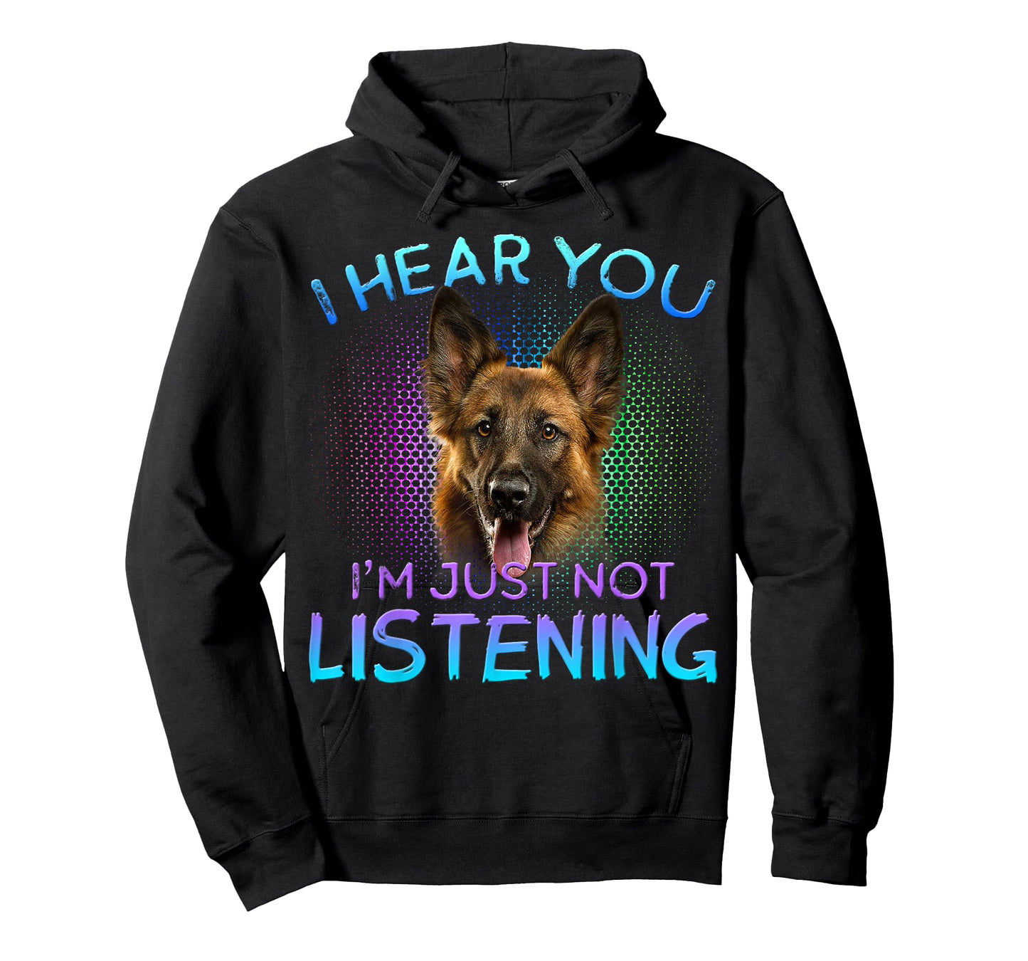German Shepherd I hear you not listening T-Shirt