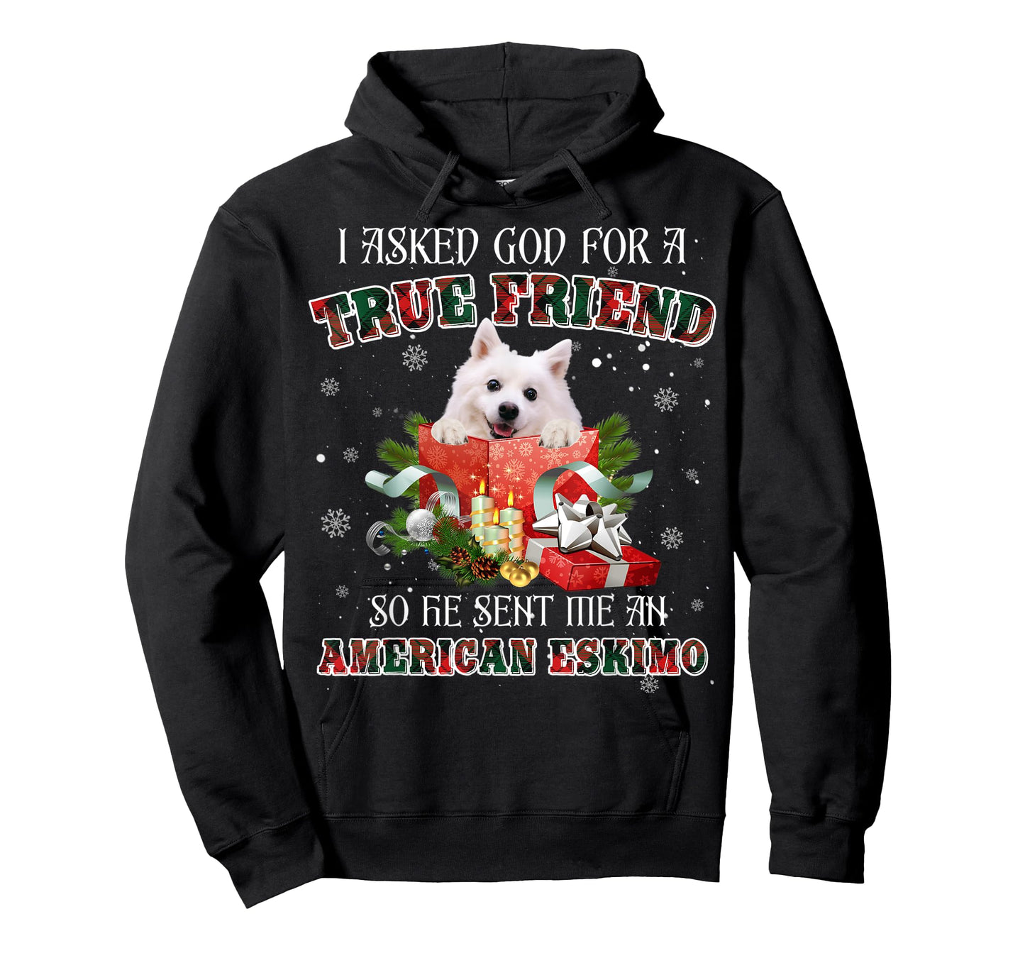 I Asked God For A True Friend American Eskimo Dog Christmas T-Shirt for Men Women Kids