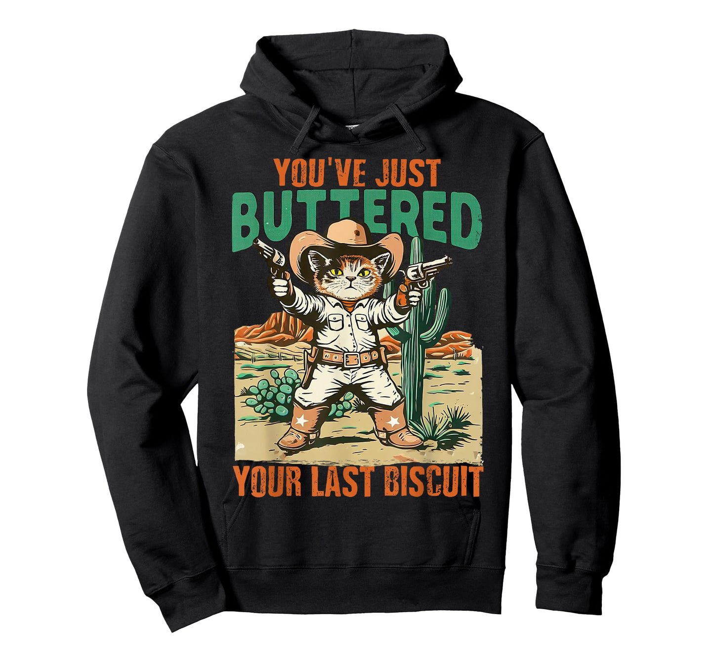 You've Just Buttered Your Last Biscuit Funny Cowboy Cat T-Shirt