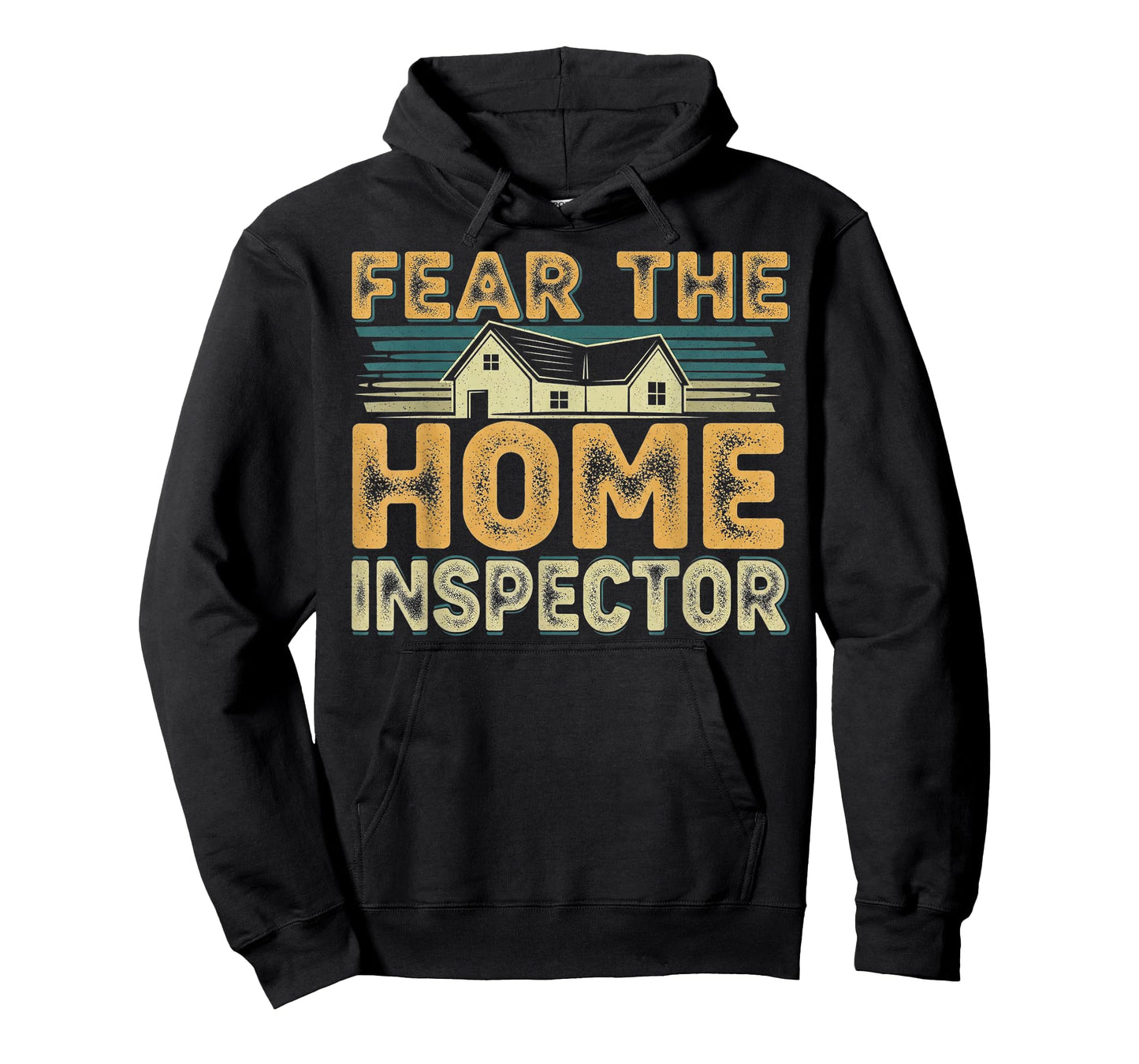 Fear The Home Inspector - Funny Home Inspector T-Shirt