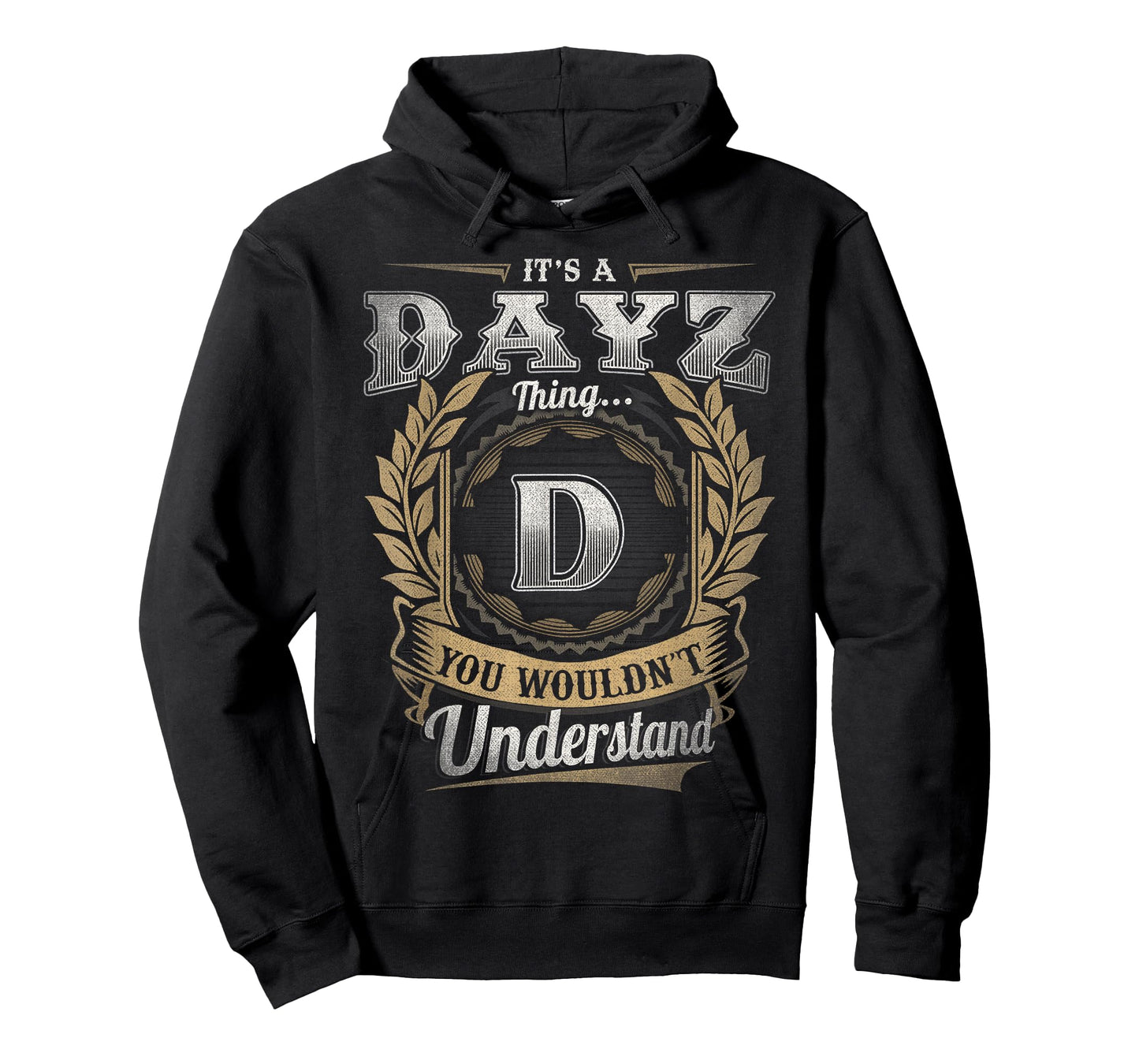 DayZ Last Name Shirt It's A DayZ Thing T-Shirt
