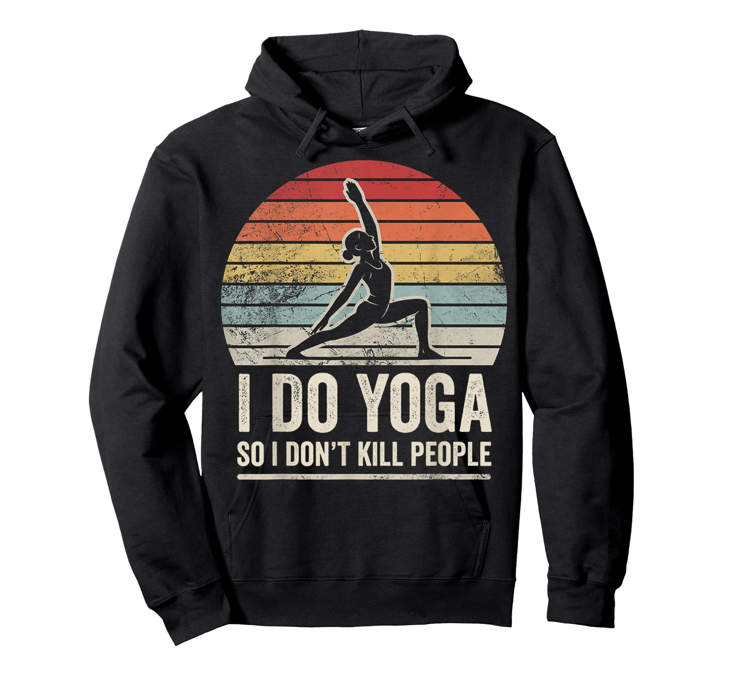 I Do Yoga So I Don't Kill People T-Shirt